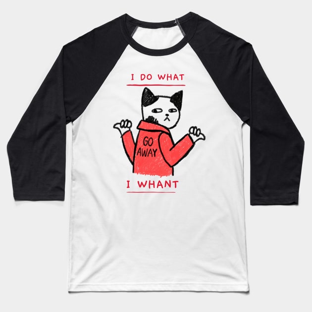 I do what I whant cat Baseball T-Shirt by Azamerch